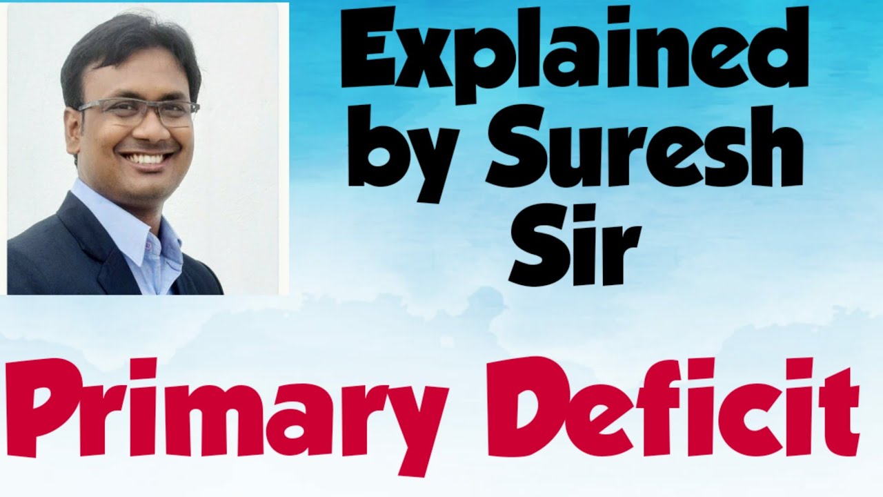 Explained by Suresh Sir | Primary Deficit | Union Budget | UPSC | APPSC | TSPSC
