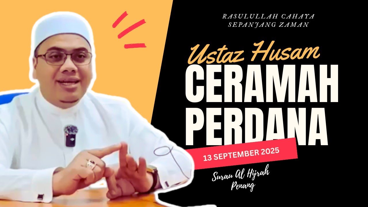 13.09.2025 I CERAMAH PERDANA | USTAZ HUSAM 