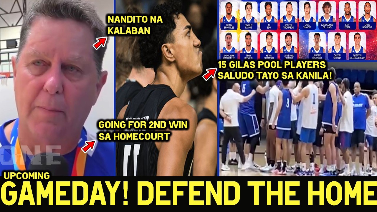 Defend the Home! Gilas all Goods Ready na sa Pagdepensa 2nd Win sa Homecourt Target! 15 Players.....