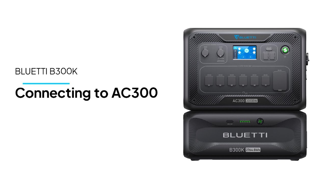 BLUETTI B300K丨Connecting to AC300