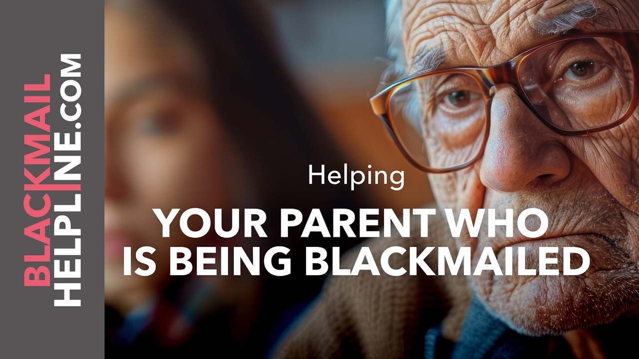 Helping Your Parent Who Is Being Blackmailed