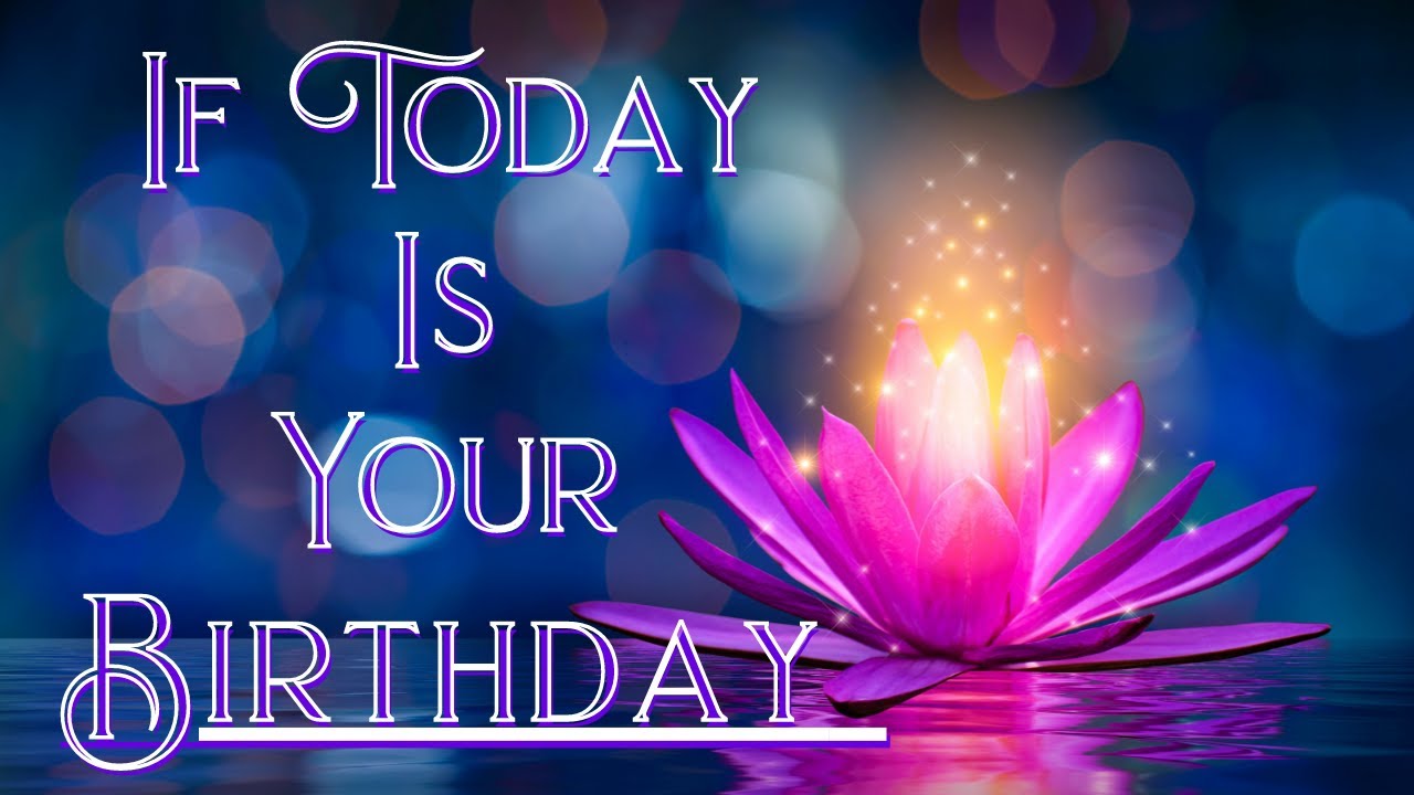🎉 IF TODAY IS YOUR BIRTHDAY - JUNE 1