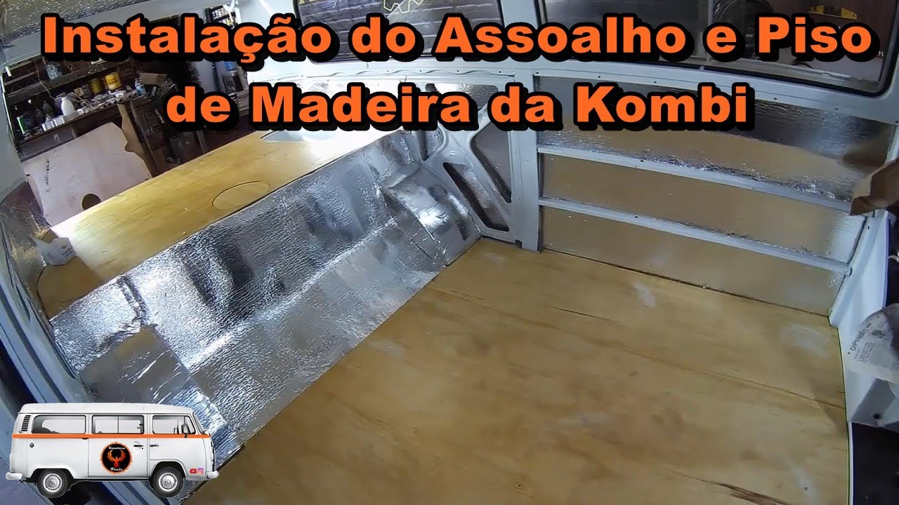 Instalação do Assoalho e Piso de Madeira da Kombi