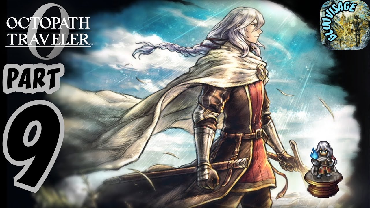 OCTOPATH TRAVELER 0 Walkthrough Gameplay Part 9 - Ch. 3: Finale | Sazantos, Tressa | Rippletide