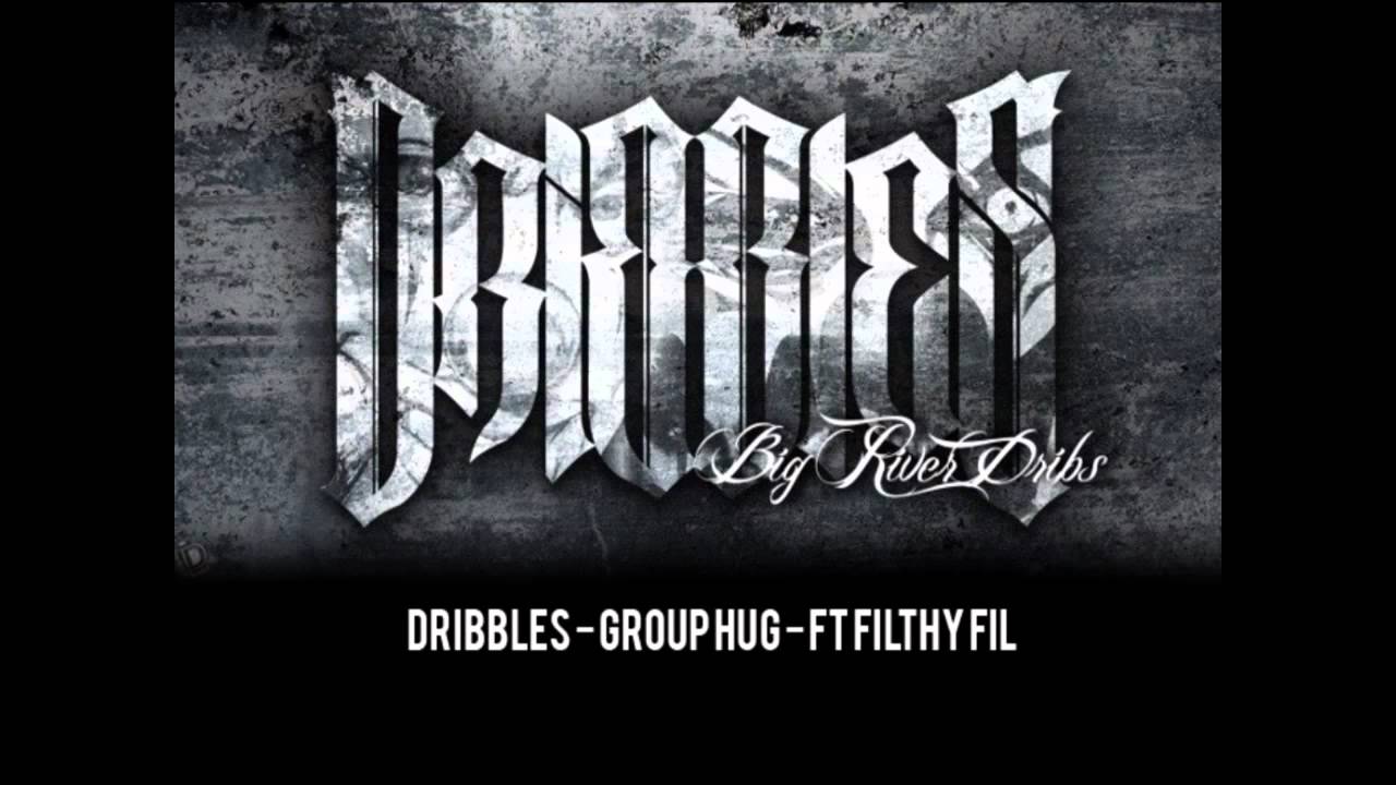 Dribbles - Group Hug ft. Filthy Fil *exclusive oz hip hop*