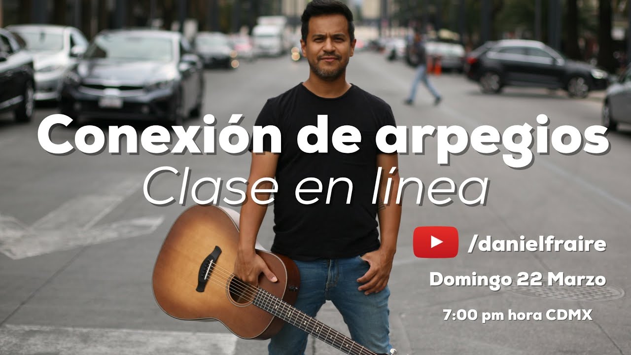 Conexión de Arpegios (Clase en línea) - Daniel Fraire