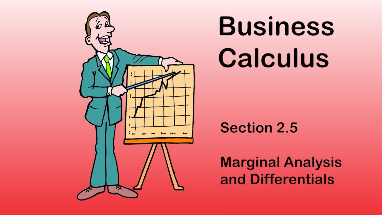 Business Calculus - Math 1329 - Section 2.5 - Marginal Analysis and Differentials