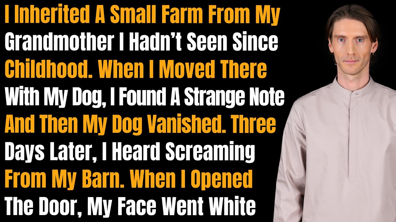 I Inherited A Small Farm From My Grandmother I Hadn’t Seen Since Childhood. When I Moved There With…