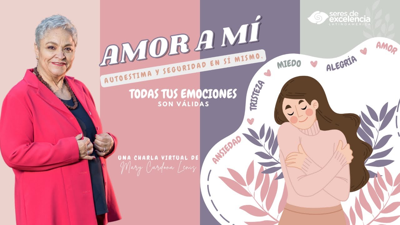 AMOR A MÍ, Autoestima y seguridad en sí mismo. - Mary Cardona Lenis