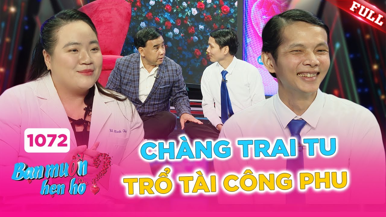 Bạn Muốn Hẹn Hò #1072A | Chàng trai tu tập trổ tài công phu thiền định tán tỉnh bác sĩ