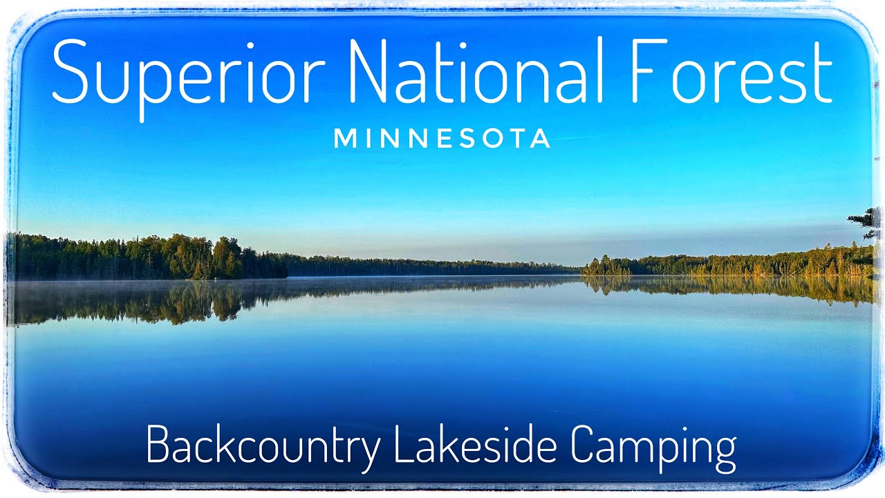 Superior National Forest: Backcountry Lakeside Camping