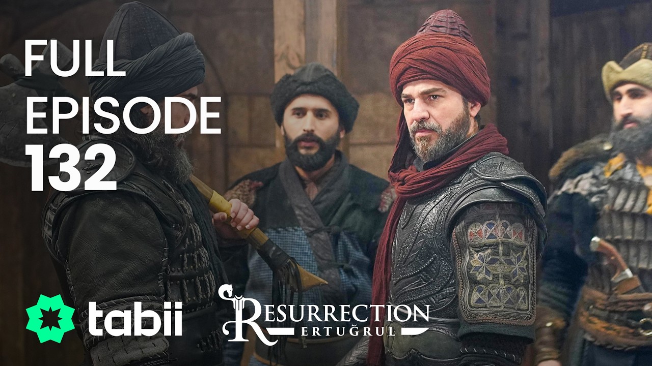 Resurrection: Ertuğrul Full Episode 132