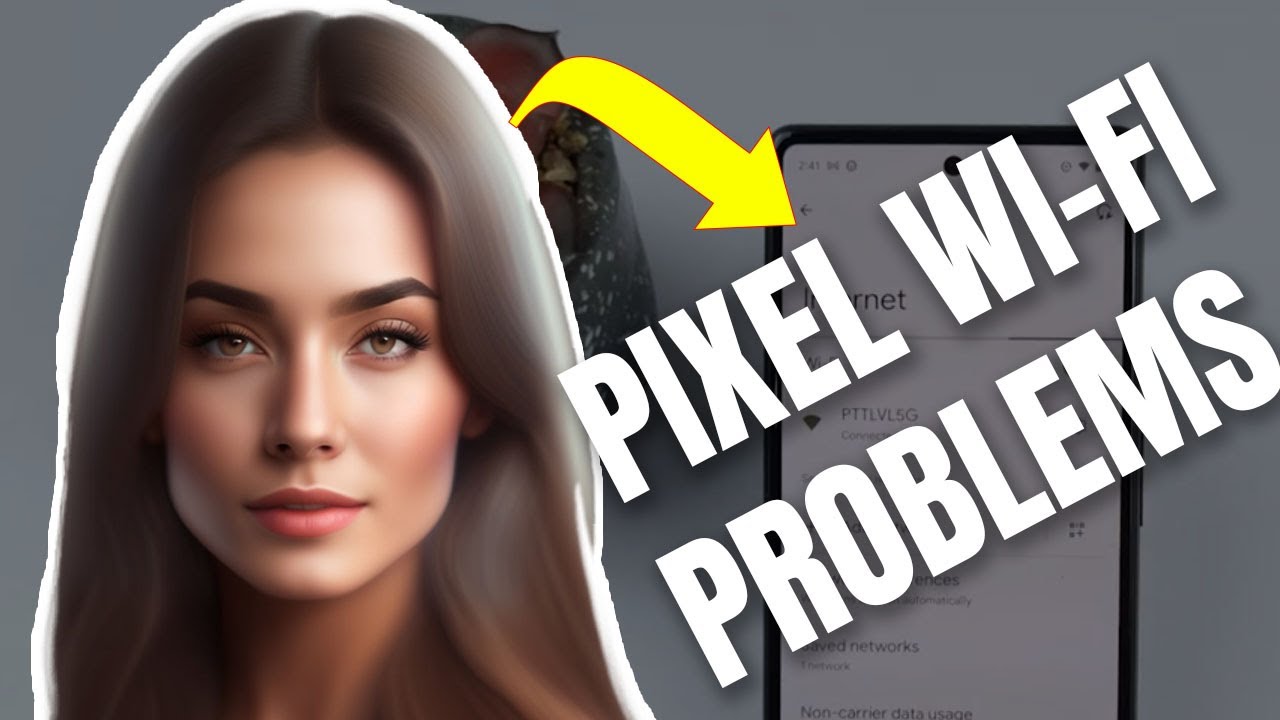 Как исправить проблемы с Wi-Fi на Google Pixel