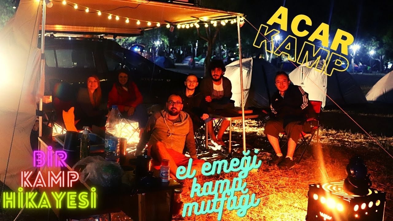 Dostlarla Kamp Mesaisi I Acar Kamping Hatırası I
