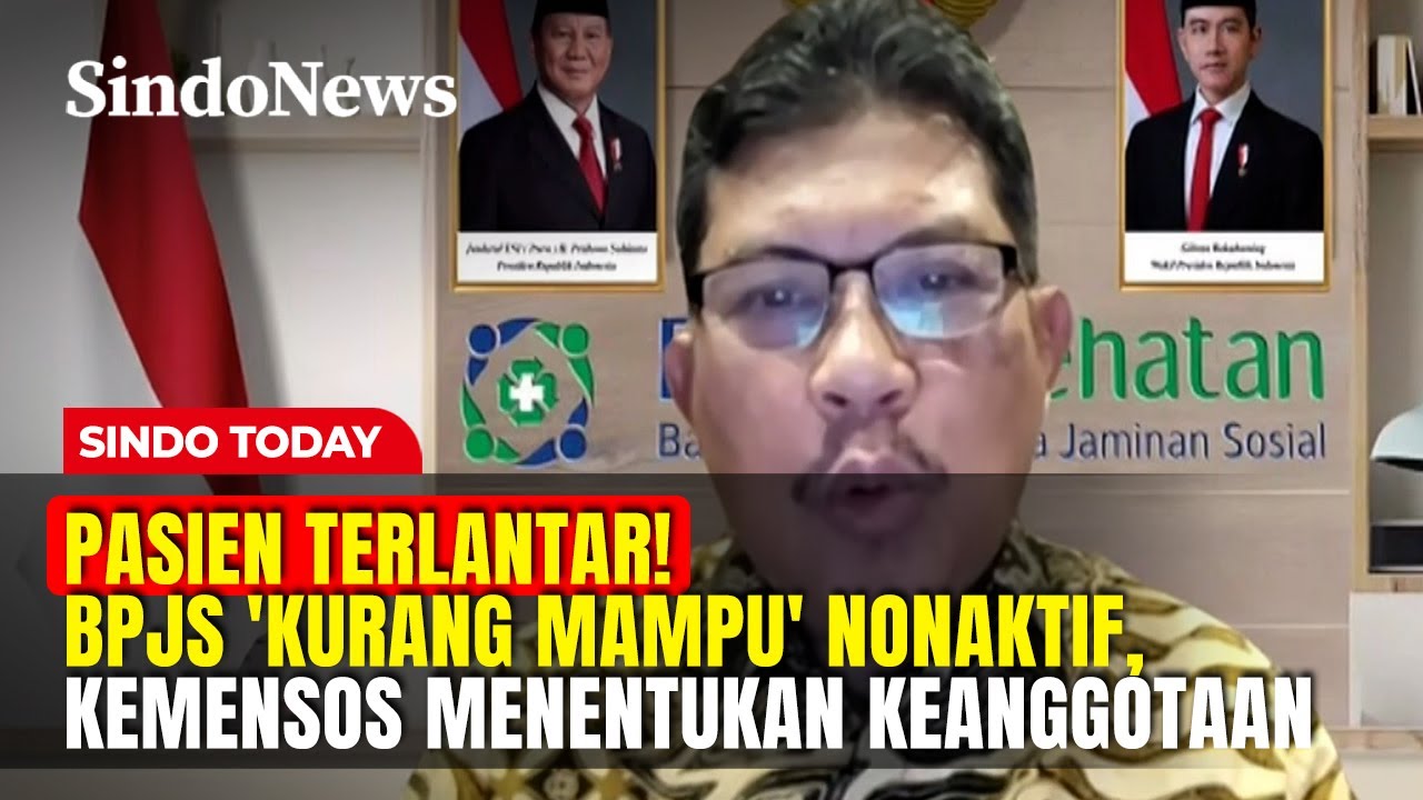 PASIEN TERLANTAR! BPJS 'Kurang Mampu' Nonaktif, Kemensos yang Menentukan Keanggotaan | Sindo Today