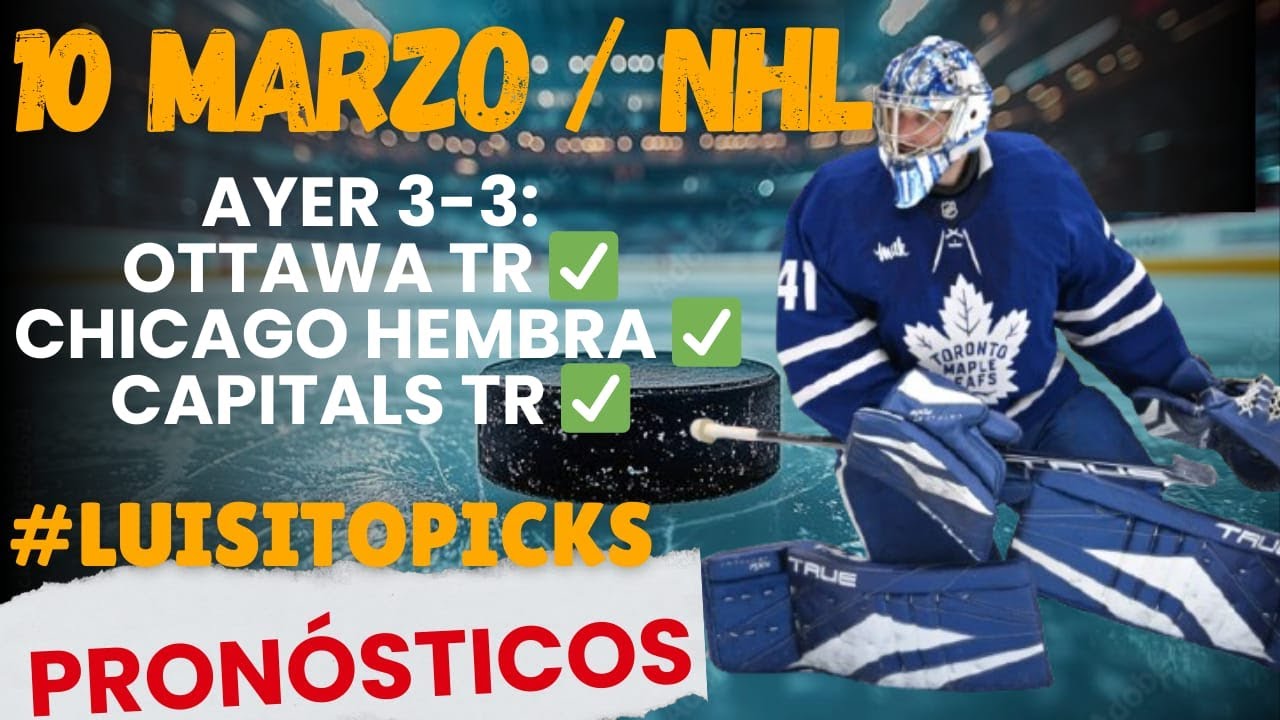 🔴 AYER INVICTOS Y CHICAGO DE HEMBRA 🔥MARTES 10 MARZO ​​🏒​​ PICKS DEL HOCKEY SOBRE HIELO