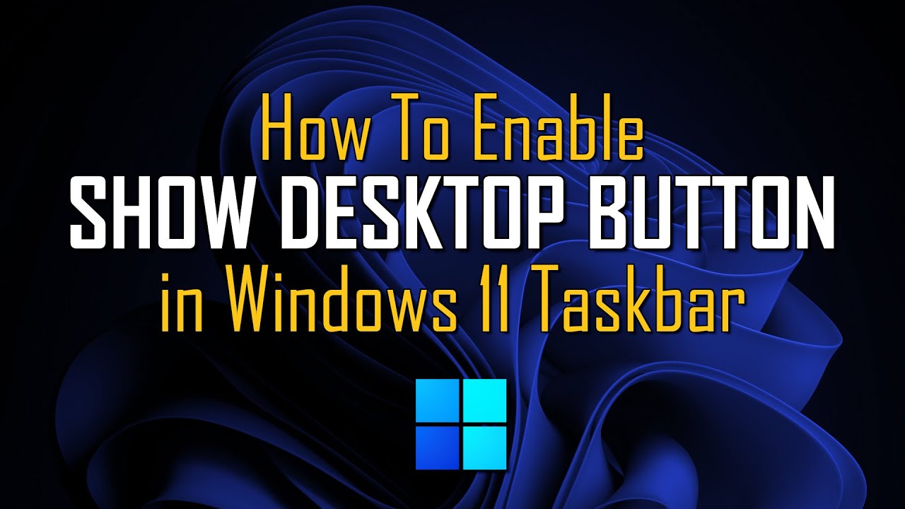 Windows 11: How to Enable Show Desktop Button in Taskbar
