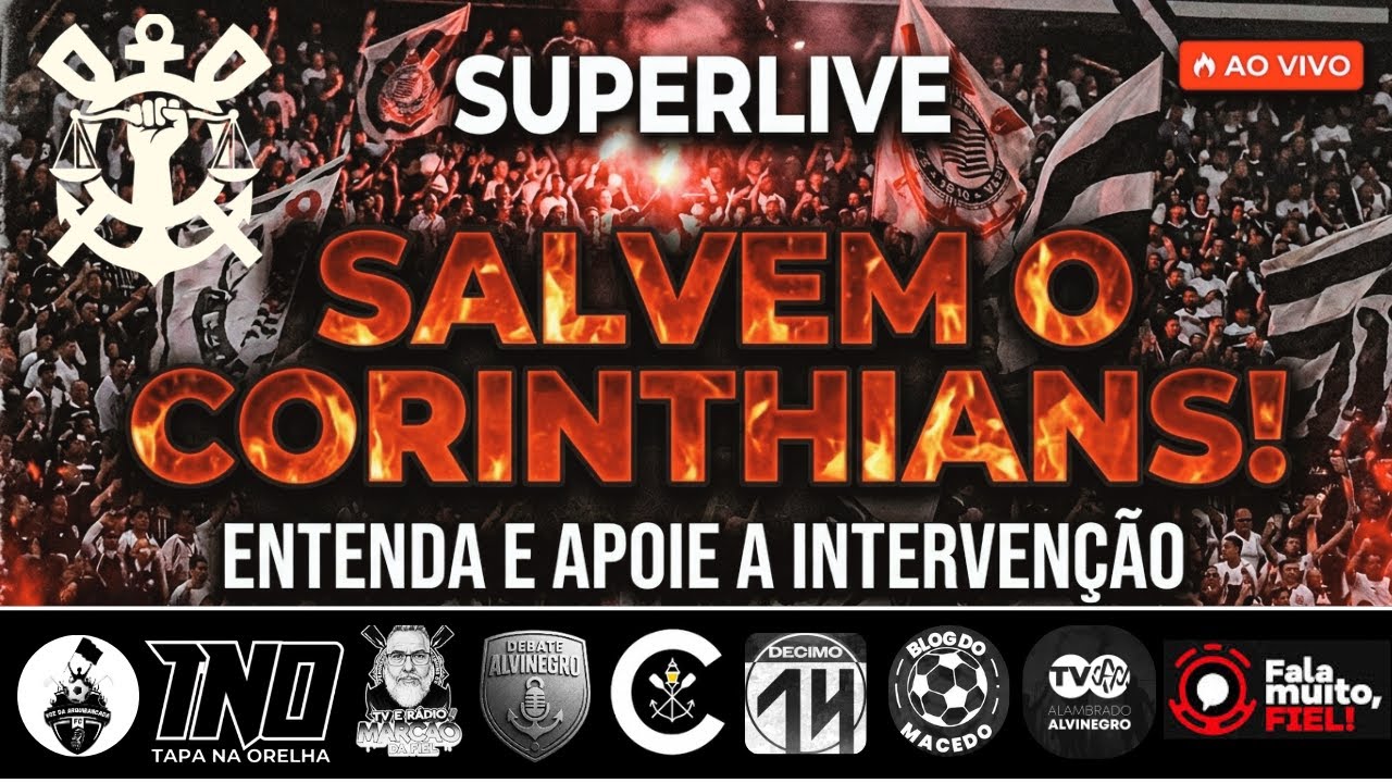 🚨 SUPERLIVE: INTERVEN&Ccedil;&Atilde;O NO CORINTHIANS! ENTENDA, APOIE E N&Atilde;O CAIA EM FAKE NEWS