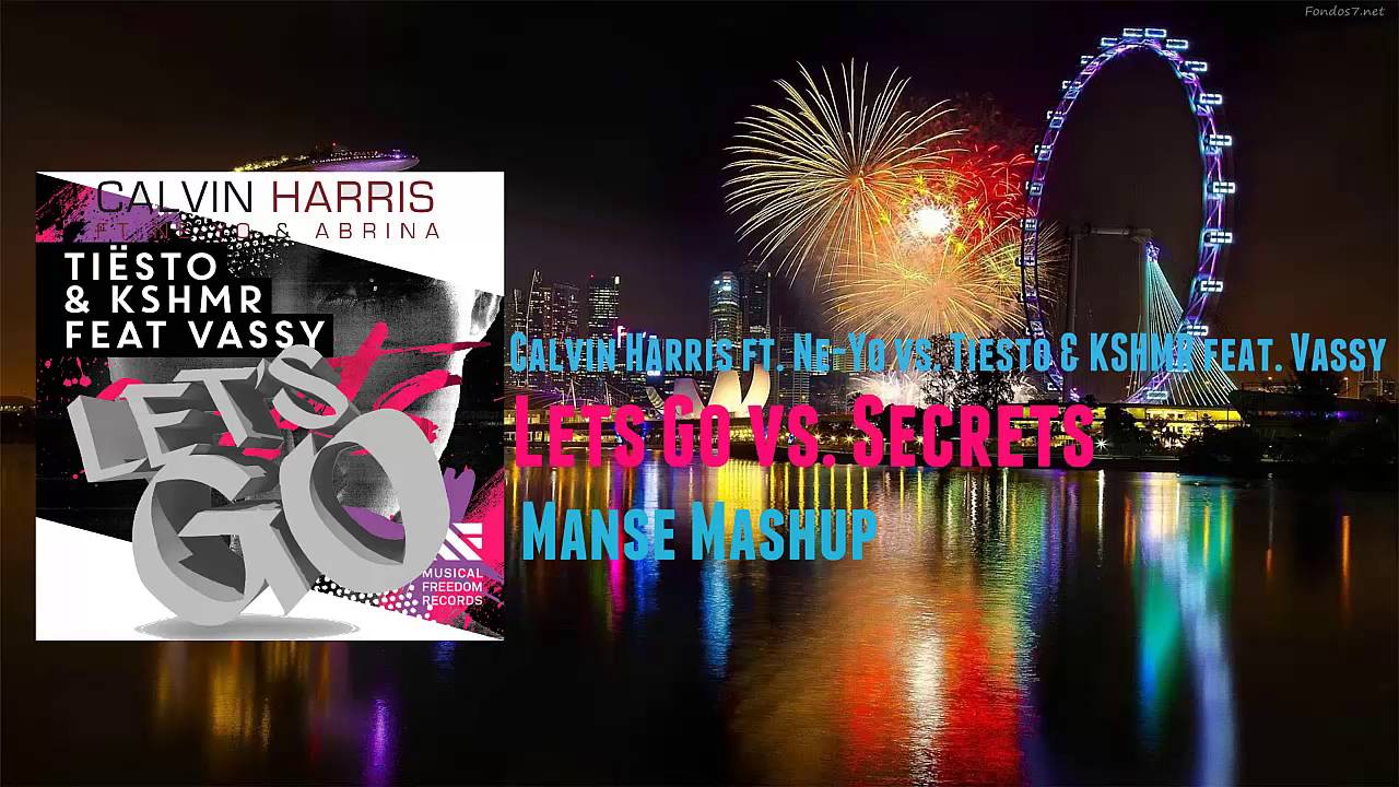 Calvin Harris feat. Ne-Yo vs. Tiesto & KSHMR Feat. Vassy - Let´s Go vs. Secrets (Manse Mashup)