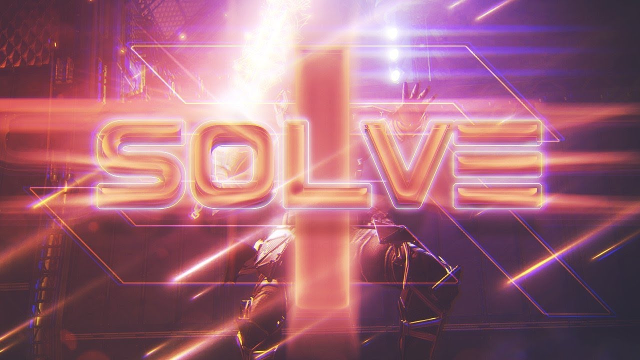 'Solve 1' a Destiny Montage by Solve Baustin and SoaR Maruso