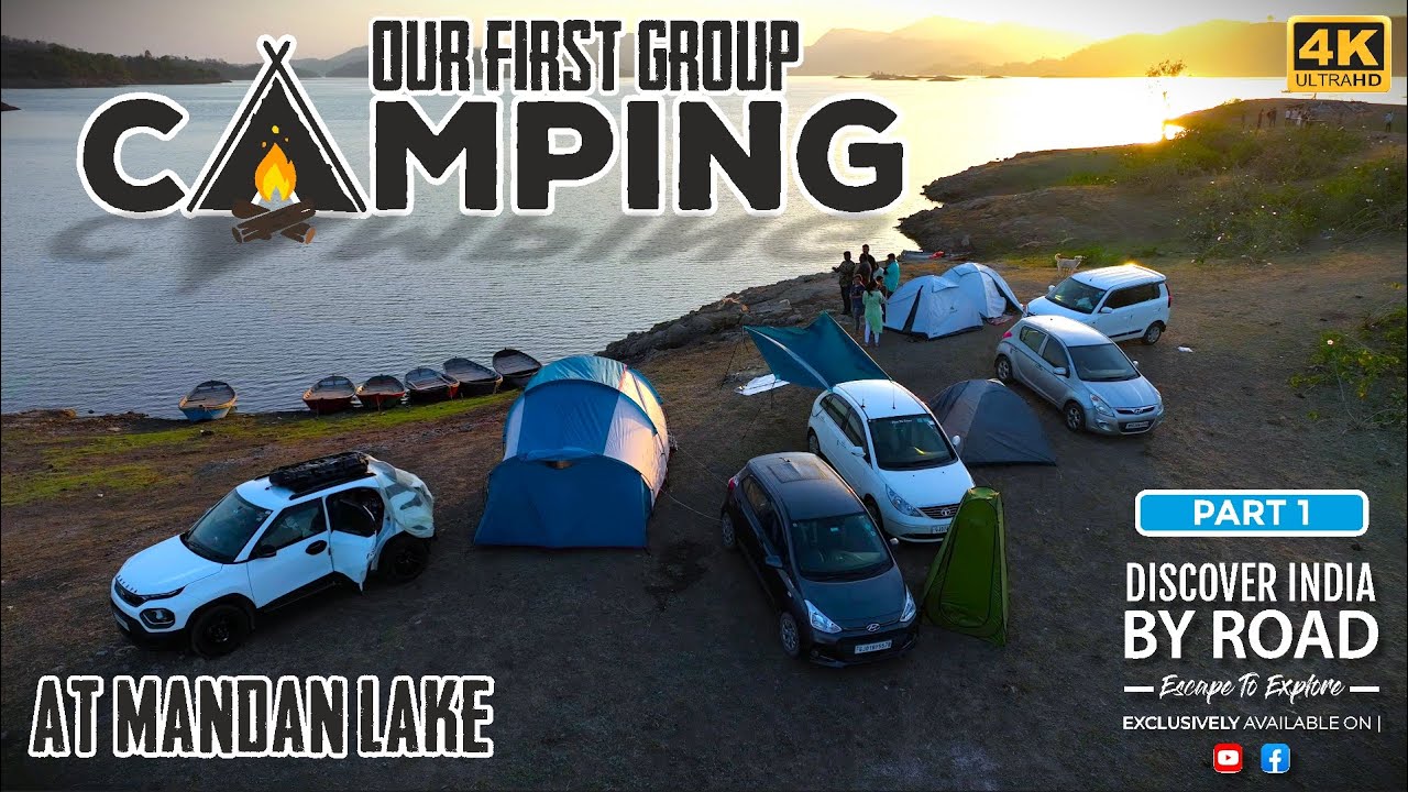 MANDAN LAKE Our First Group Camping Experience with Indian Camping Community | Part-1