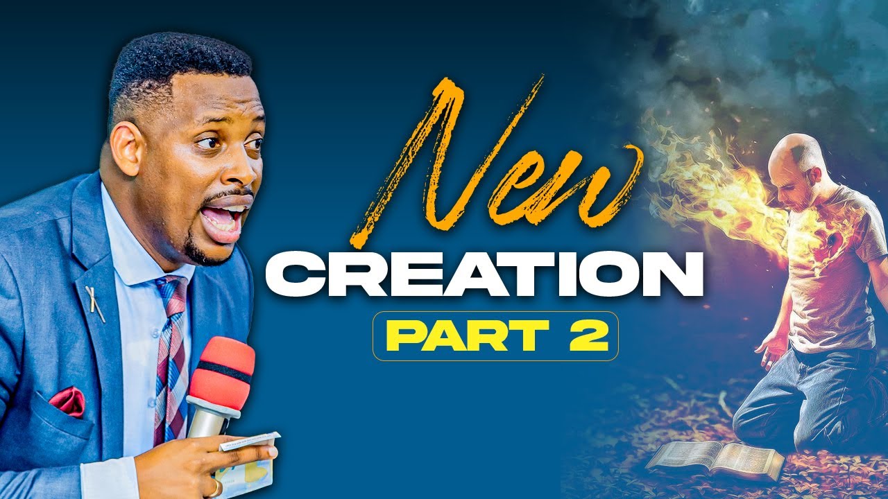 (PART 2) NEW CREATION with PASTOR MUGISHA JACKSON