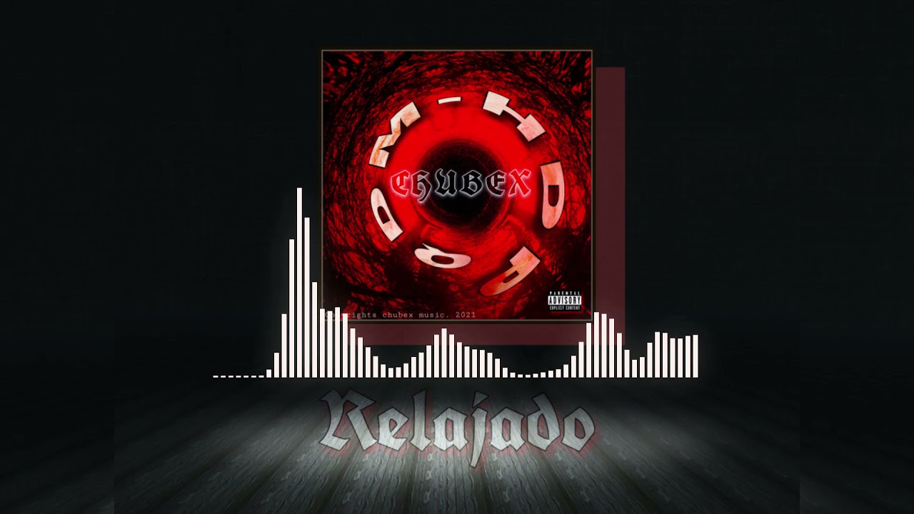 CHUBEX - RELAJADO