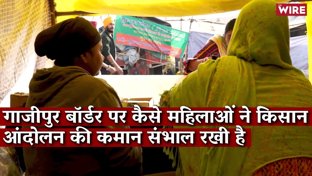 How Women Form the Backbone Of The Farmers&rsquo; Protest At Ghazipur I Farm Laws I Ground Report