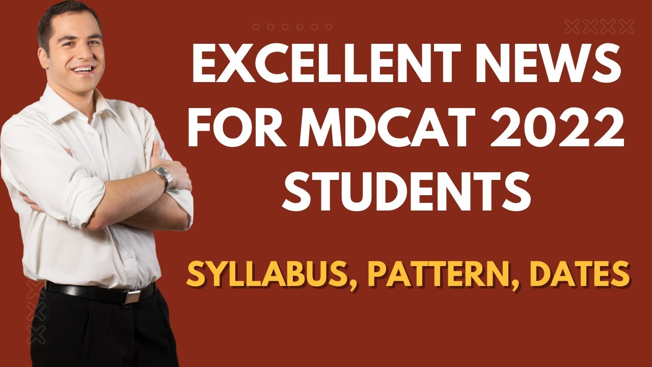 Great News For MDCAT 2022 Students, MDCAT 2022 Syllabus Pattern Date, PMC MDCAT Updated News
