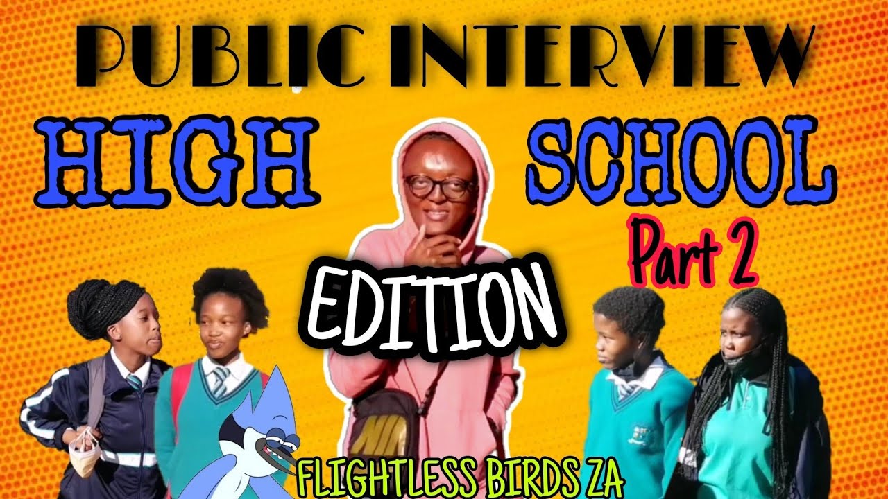 Public interview: High School Edition|Sol Plaatje Secondary School - Part 2 | FlightlessBirdsZA🐧 |