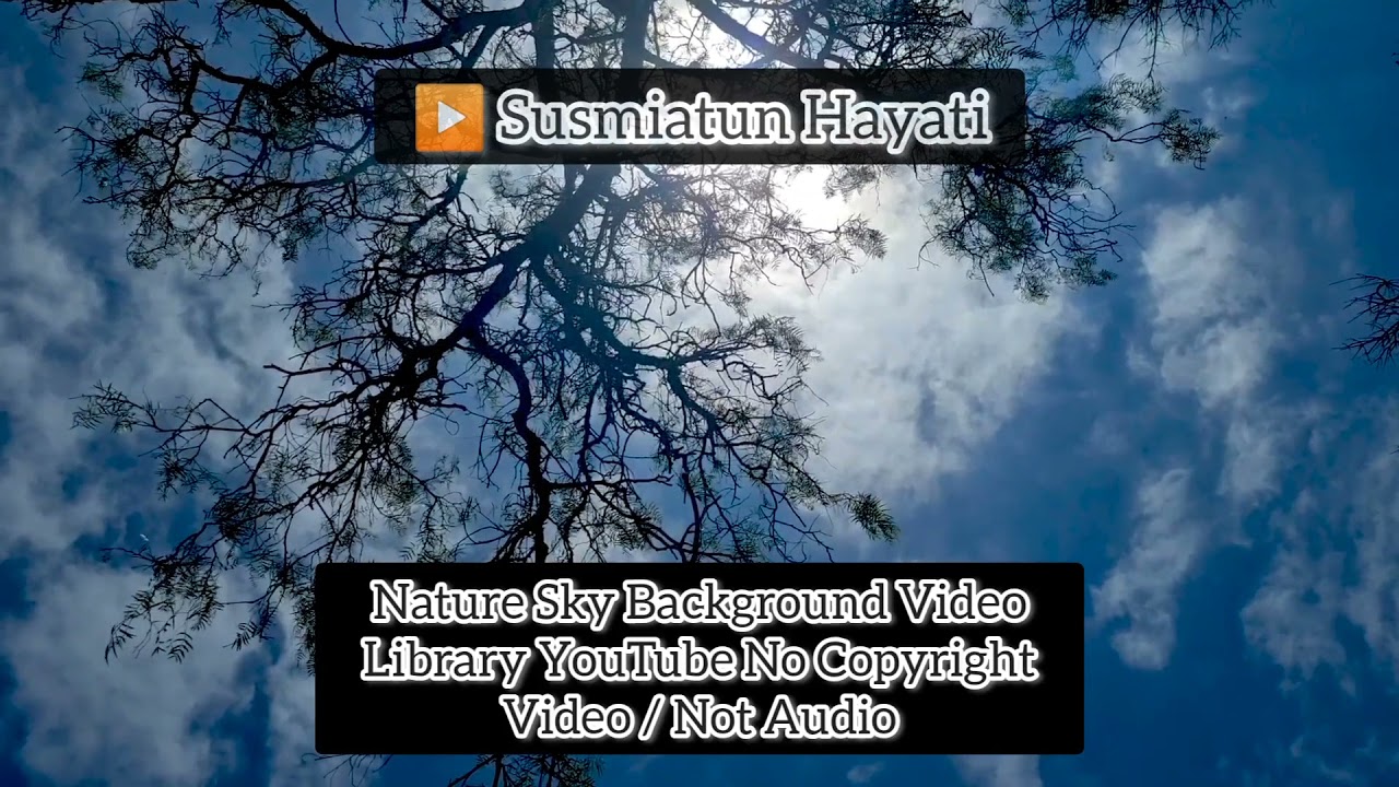 Nature Sky Background Video Library YouTube No Copyright Video/Not Audio #VIDEOLIBRARY #AUDIOLIBRARY