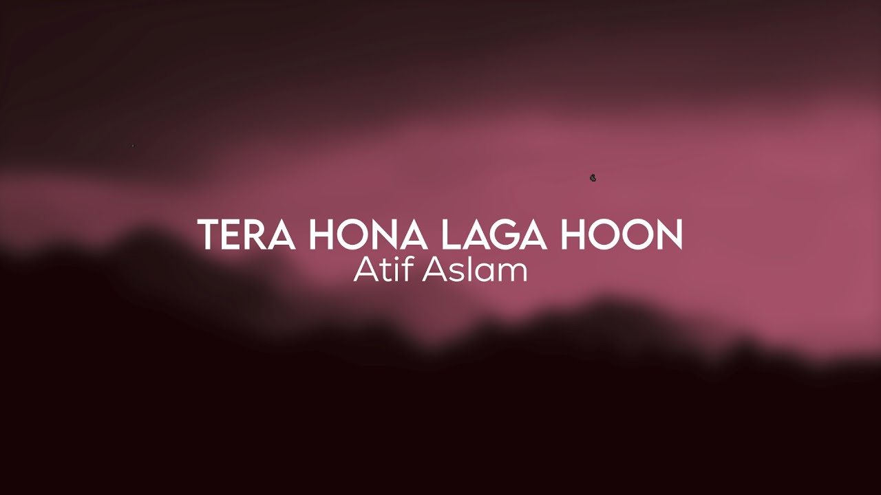 Tera Hona Laga Hoon - Atif Aslam | Vocals Only - Without Music | Acapella