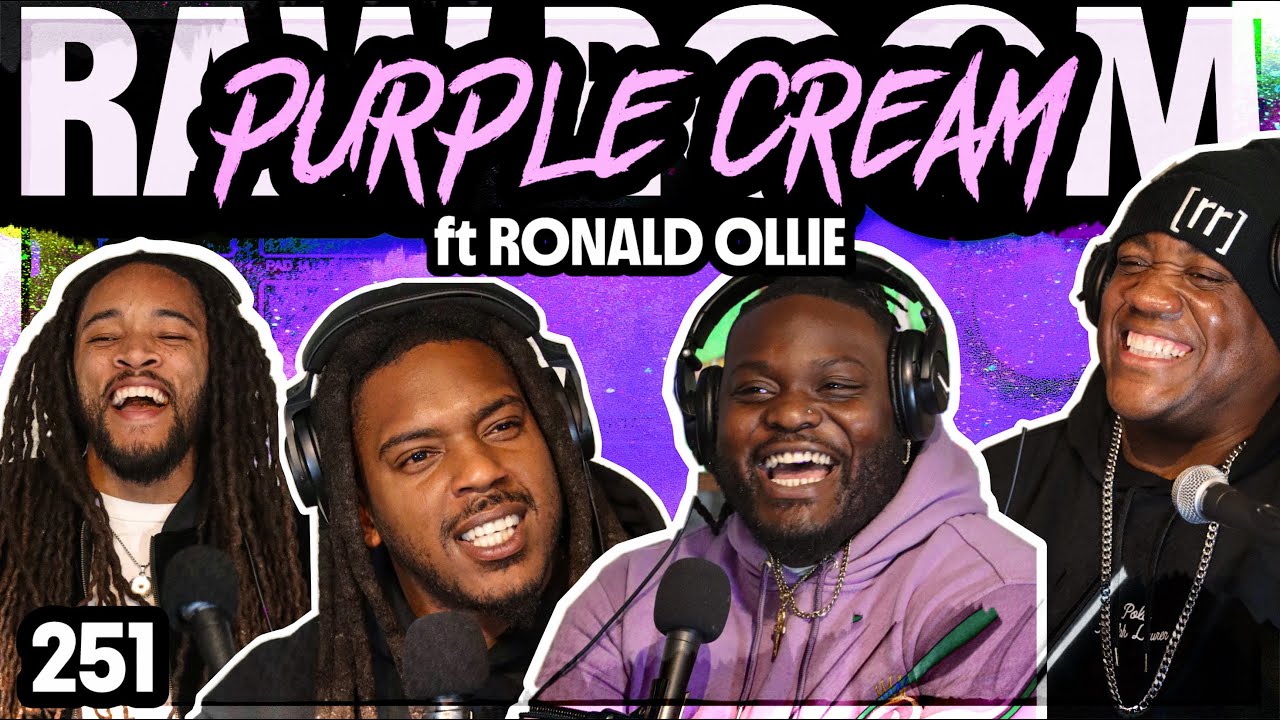 Raw Room - Ep 251 - Purple Cream (ft Ronald Ollie)