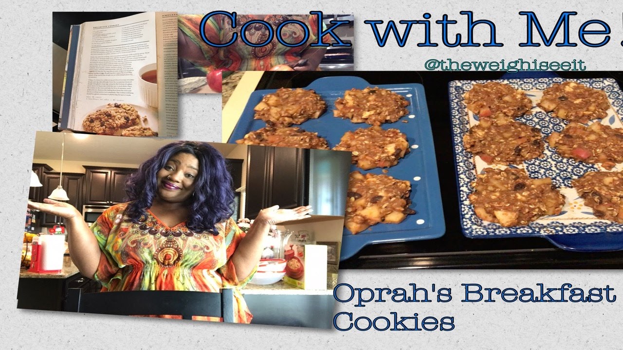 Weight Watchers•Cook With Me•Oprah's Breakfast Cookies