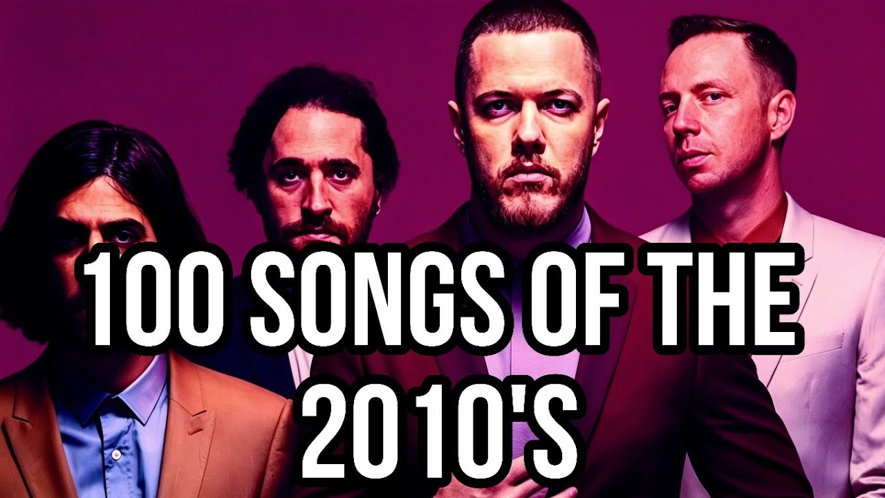 100 SONGS OF THE 2010's
