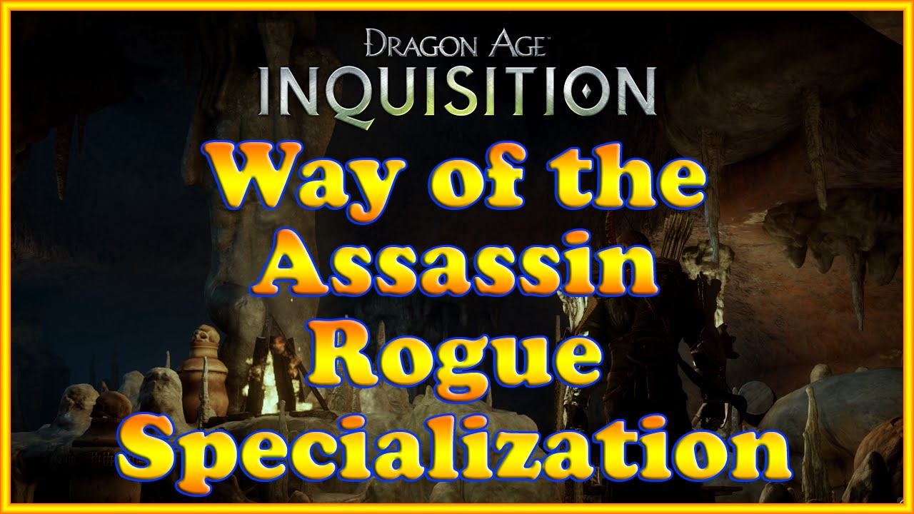 Dragon Age: Inquisition - Way of the Assassin Quest (Rogue Specialization)