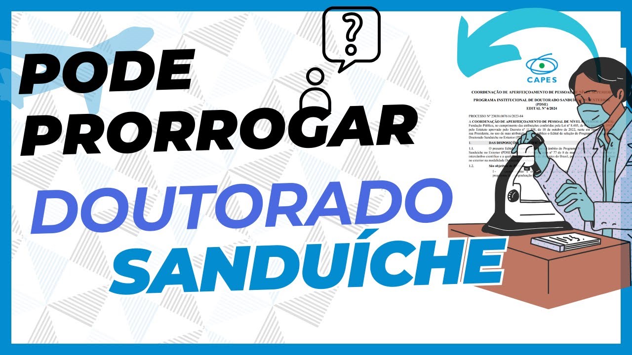 Posso prorrogar o doutorado sanduíche?
