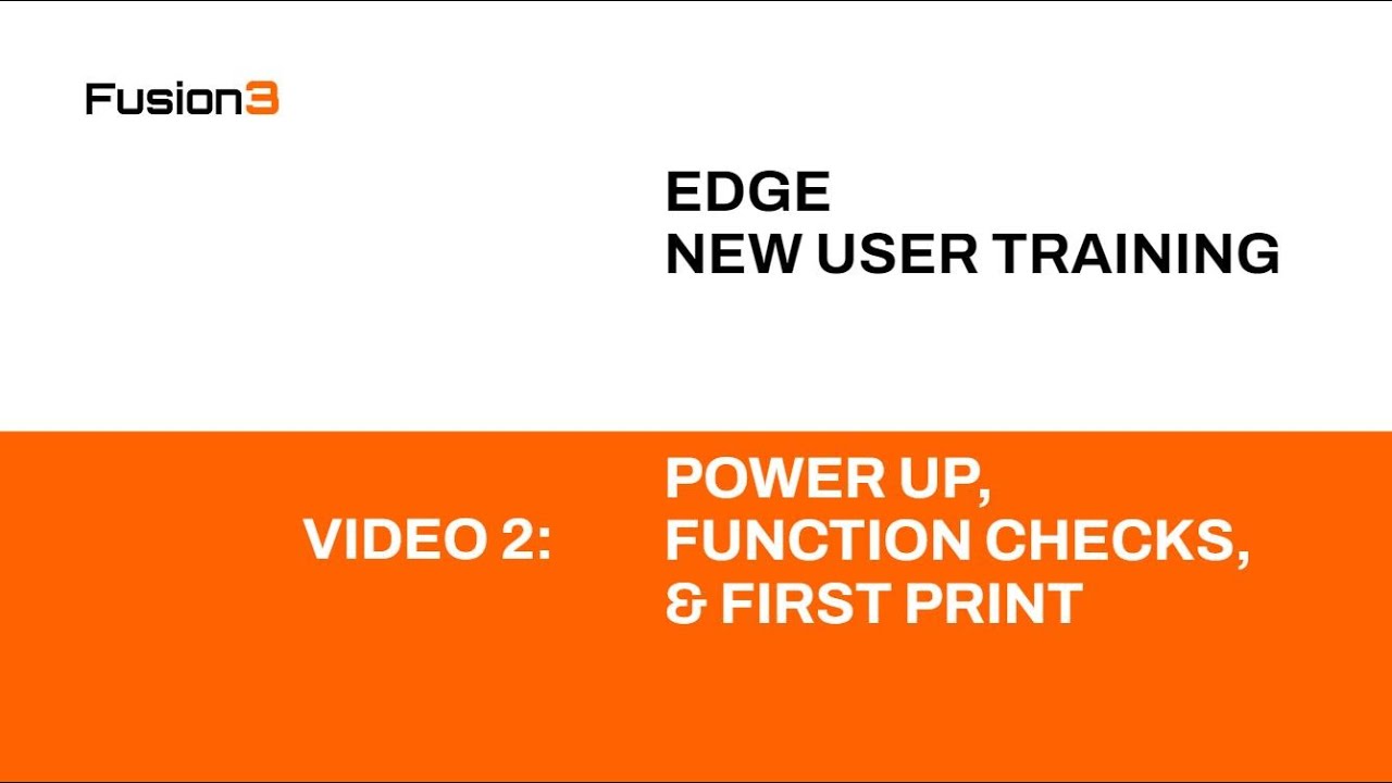 Fusion3 EDGE New User Training - Video 2