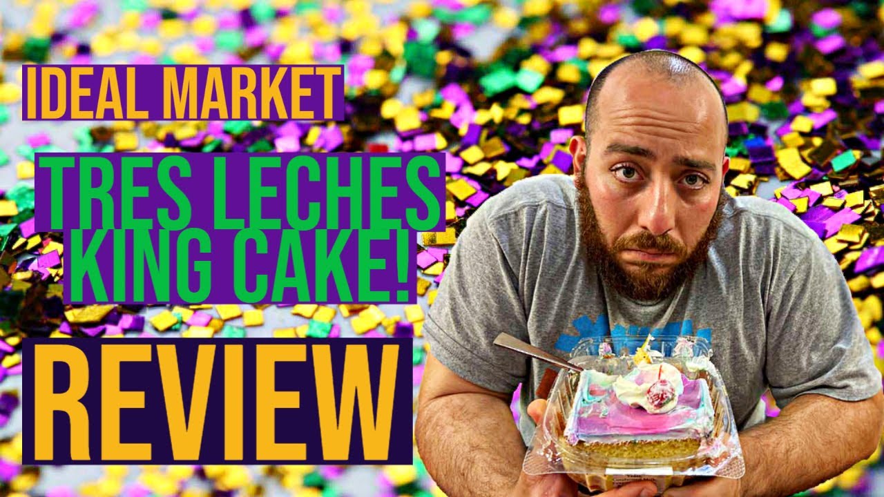 The King Cake Chronicles | Ideal Market Tres Leches | Episode 3 | Mardi Gras Special!!!