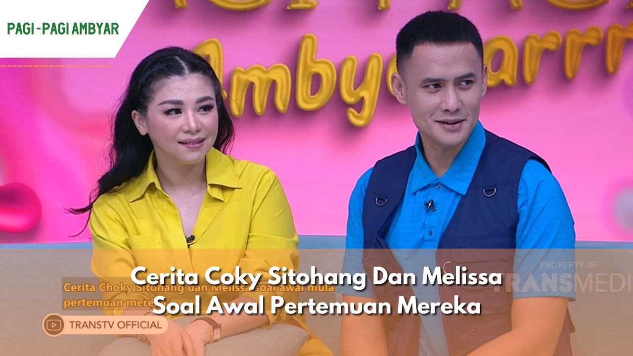 Cerita Coky Sitohang Dan Melissa Soal Awal Pertemuan Mereka | PAGI PAGI AMBYAR (15/03/24) P2