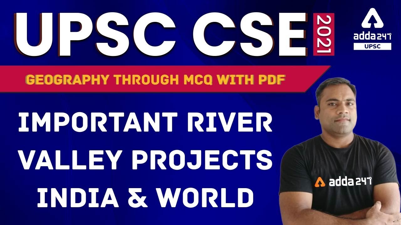 Important River Valley Projects India And World | Geography Through MCQ With  PDF