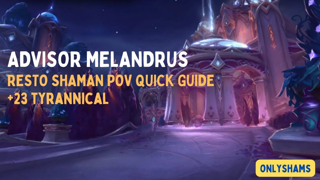 Advisor Melandrus | 23 Court of Stars Tyrannical | Rsham POV Quick Guide
