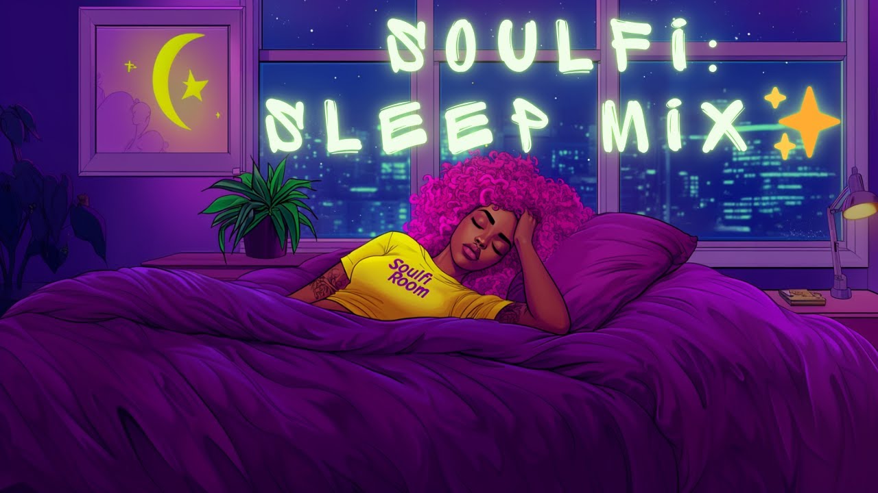 Jazzy Sleep Lofi Soul + R&B Playlist - A Smooth Chill Hip Hop Mix for relaxing vibes