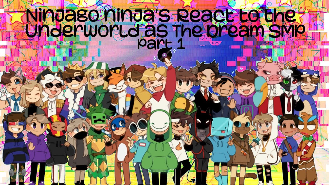 Ninjago ninja’s react to the underworld as the Dream SMP | Part 1