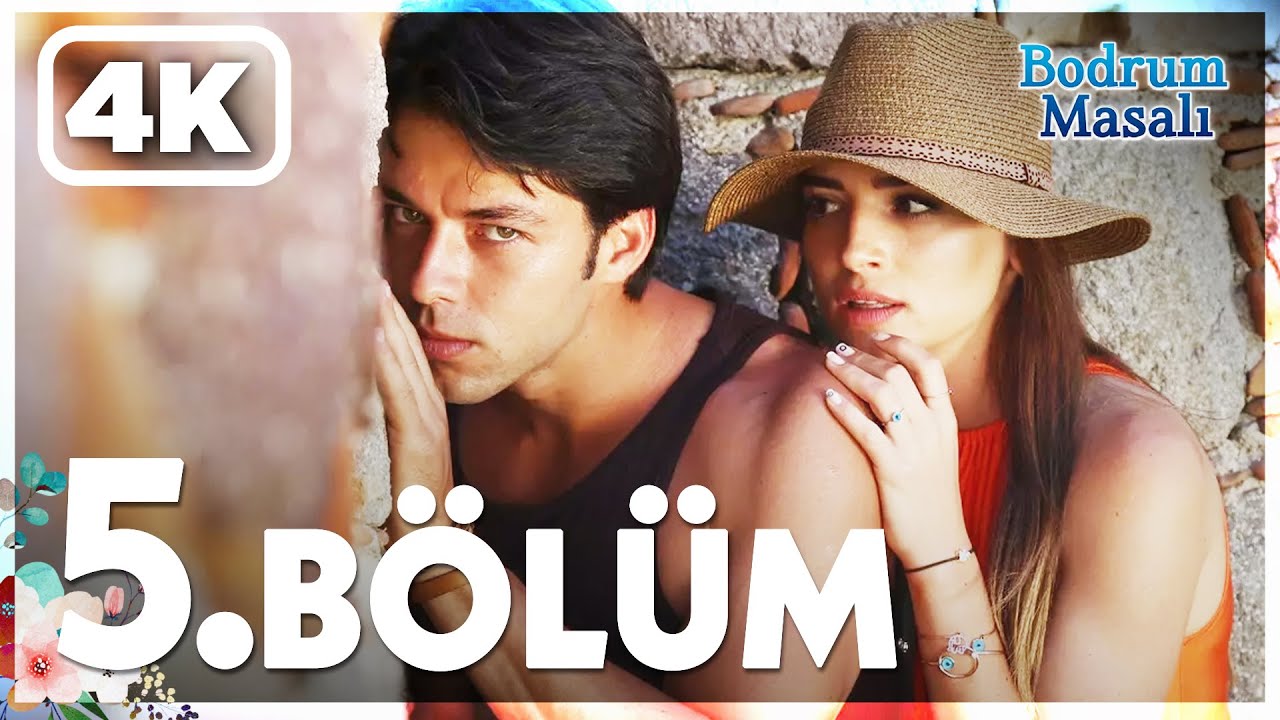 Bodrum Masalı 5. Bölüm Full  | 4K ULTRA HD