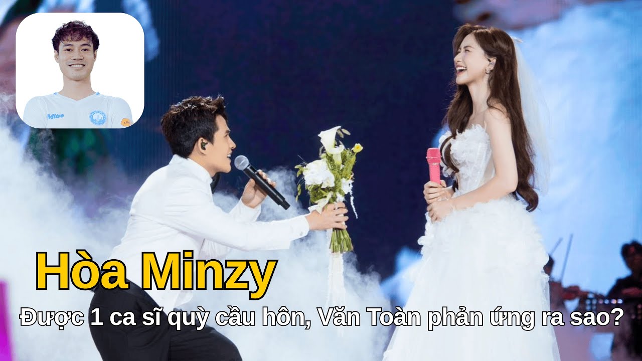 Hòa Minzy Được Quốc Thiên Quỳ Gối Cầu Hôn Trước 8.000 Người, Văn Toàn Phản Ứng Ra Sao?