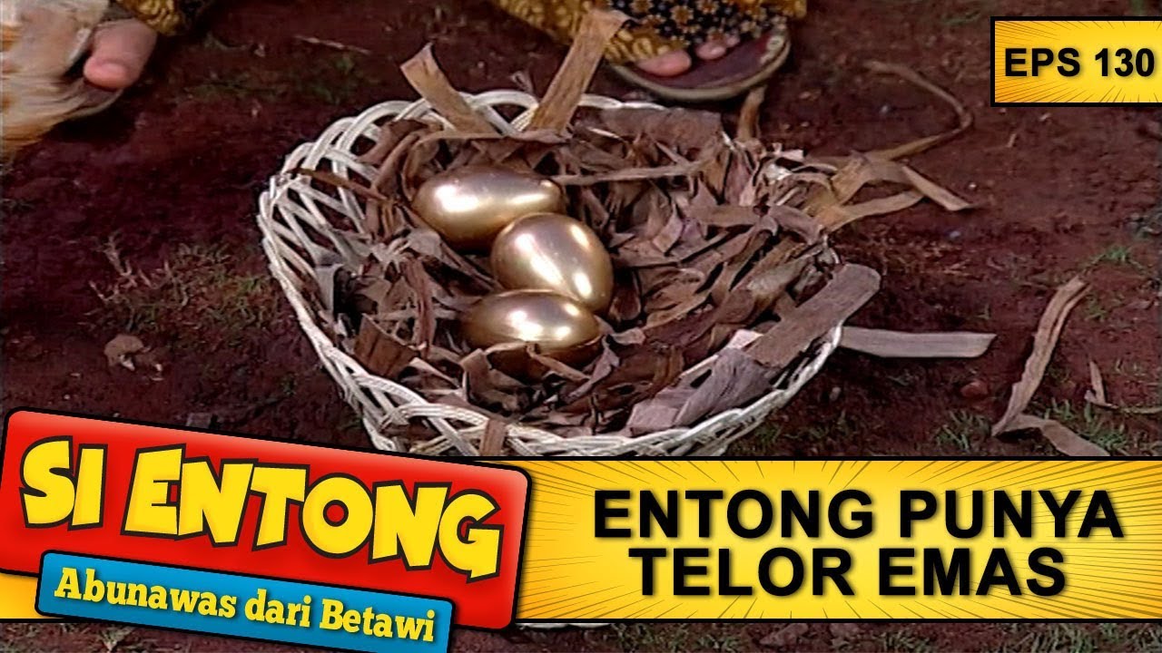 Ayam Entong Mengeluarkan Telur Emas  -  Si Entong Abunawas Dari Betawi Eps 130 Part 2