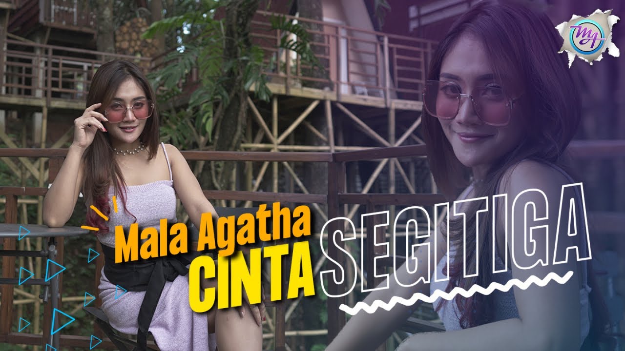 Mala Agatha - CINTA SEGI TIGA (Official Music Video) Thailand Style Full Bass - Original Remix Song