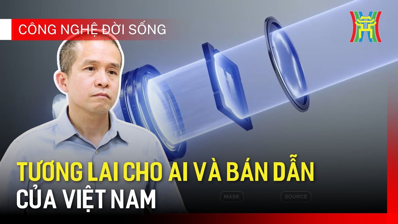 Tương lai cho ngành AI và bán dẫn của Việt Nam | Công nghệ đời sống