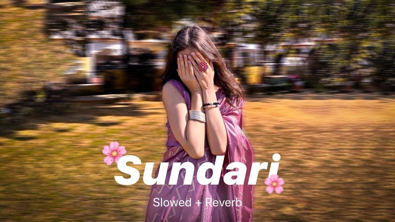 SUNDARI SLOWEB + REVERB  VIRAL HIT SONG || 2026